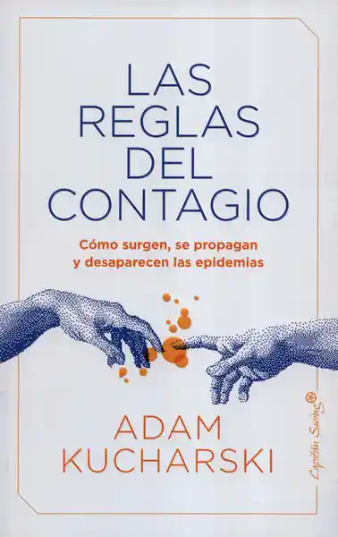 Las Reglas Del Contagio - Adam Kucharski