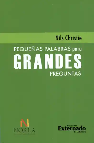 Pequeñas Palabras Para Grandes Preguntas - Nils Christie