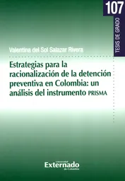 Estrategias Para la Racionalización de la Detención Preventiva