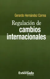 Regulación de Cambios Internacionales - Gerardo Hernández Correa