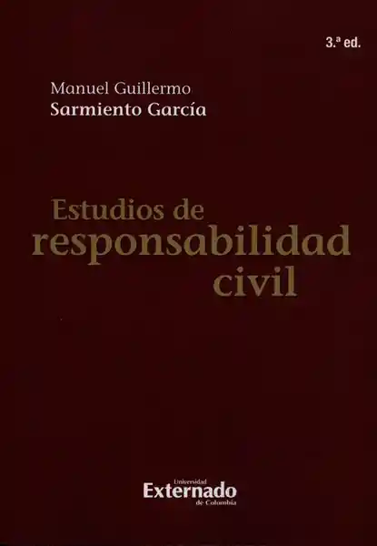 Estudios de Responsabilidad Civil - Manuel Guillermo Sarmiento G