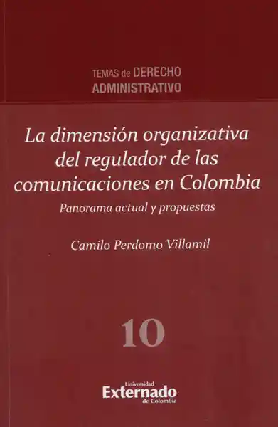 La Dimensión Organizativa Del Regulador de Las Comunicaciones