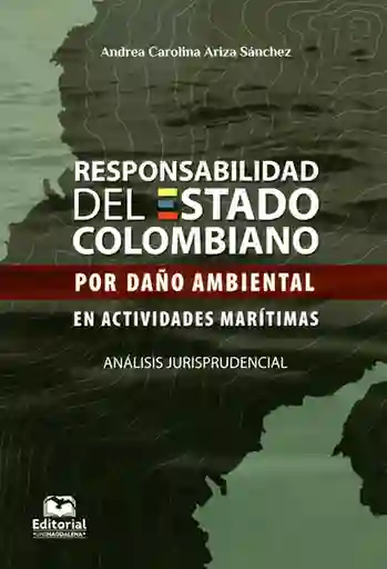Responsabilidad del estado colombiano por daño ambiental en actividades marítimas