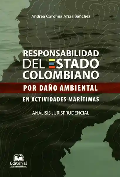 Responsabilidad del estado colombiano por daño ambiental en actividades marítimas