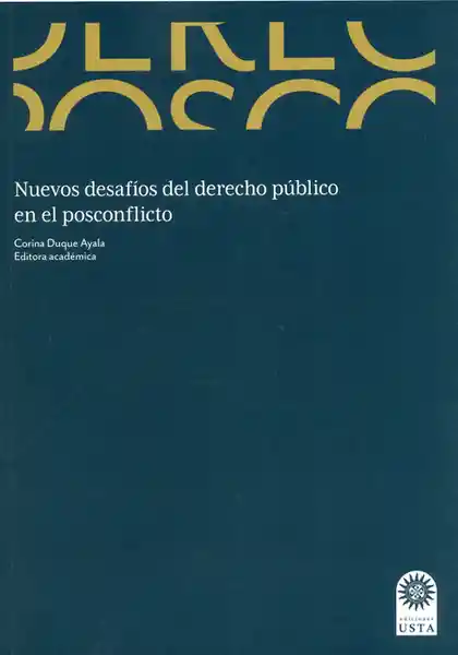 Nuevos Desafíos Del Derecho Público en el Posconflicto