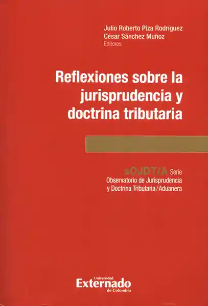 Reflexiones Sobre la Jurisprudencia y Doctrina Tributaria