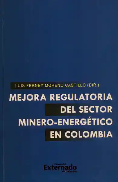 Mejora Regulatoria Del Sector Minero-Energético en Colombia