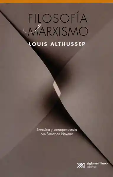 Filosofía y Marxismo - Louis Althusser