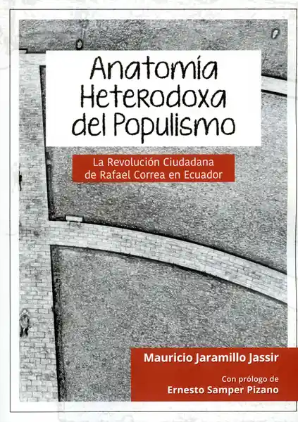 Anatomía Heterodoxa Del Populismo la Revolución Ciudadana