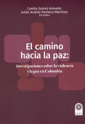 El Camino Hacia la Paz: Investigaciones Sobre la Violencia