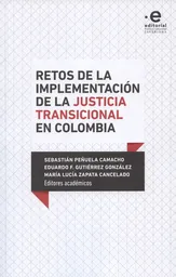 Retos de la Implementación de la Justicia Transicional Colombia