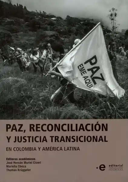 Paz, reconciliación y justicia transicional en Colombia y América Latina