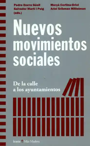 Nuevos Movimientos Sociales De la Calle a Los Ayuntamientos