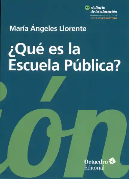 Qué es la Escuela Pública? - María Ángeles Llorente