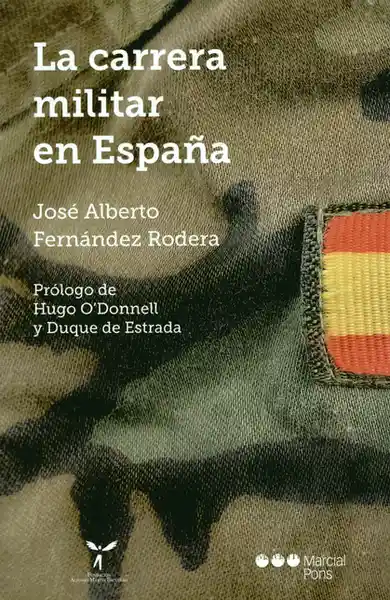 La Carrera Militar en España - José Alberto Fernández Rodera