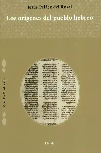 Los Orígenes Del Pueblo Hebreo - Jesús Peláez Del Rosal