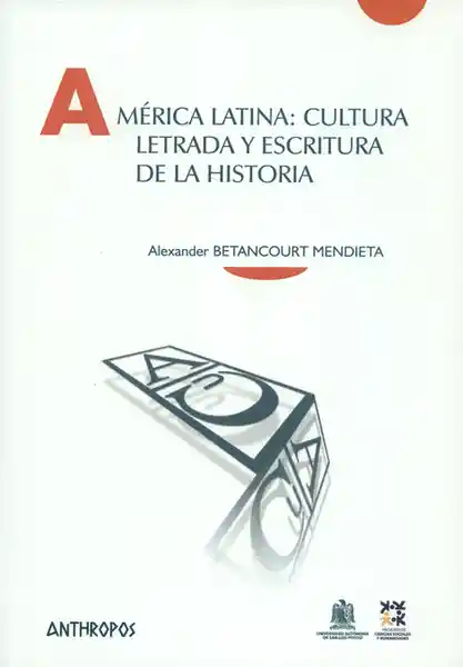 América Latina: Cultura Letrada y Escritura de la Historia