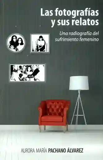 Fotografías y Sus Relatos - Aurora María Pachano Álvarez