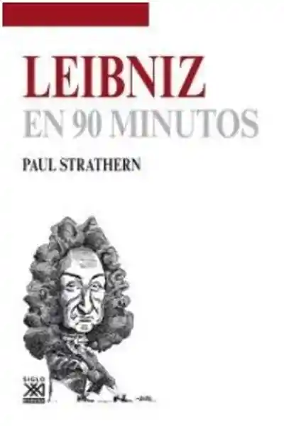 Leibniz en 90 Minutos - Paul Strathern