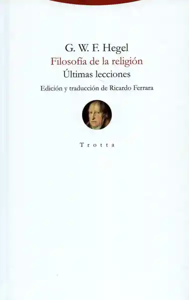 Filosofía de la Religión - G W Friedrich Hegel