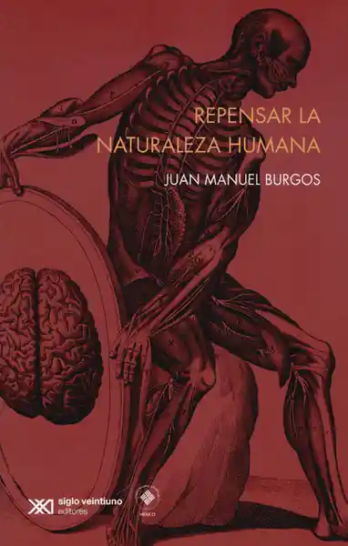 Repensar la Naturaleza Humana - Juan Manuel Burgos