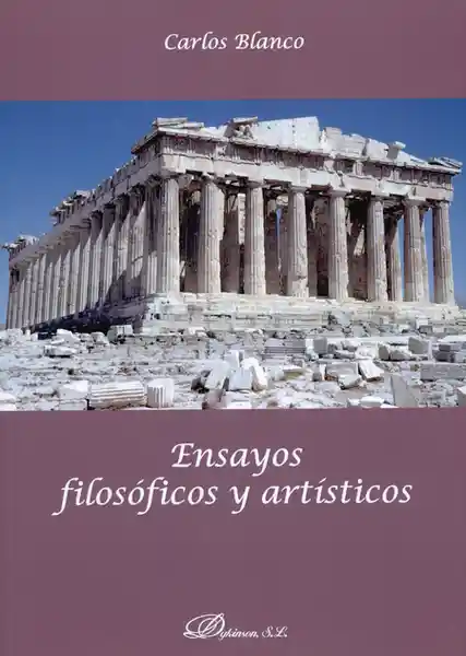 Ensayos Filosóficos y Artísticos - Carlos Blanco