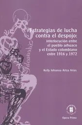 Estrategias de Lucha Contra el Despojo: Interlocución