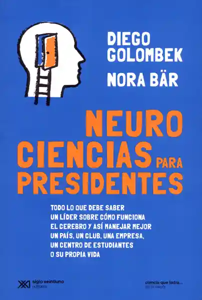 Neurociencias Para Presidentes - Diego Golombek