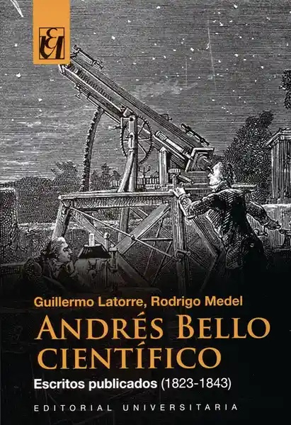 Andrés Bello Científico Escritos Publicados (1823-1843)