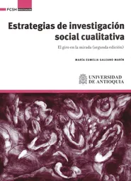Estrategias de Investigación Social Cualitativa el Giro