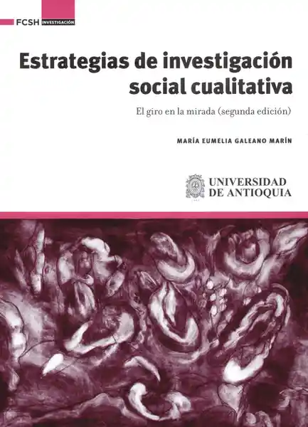 Estrategias de Investigación Social Cualitativa el Giro