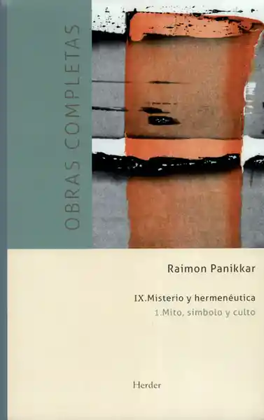 Obras Completas Raimon Panikkar IX Misterio y Hermenéutica