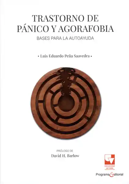 Trastorno de Pánico y Agorafobia Bases Para la Autoayuda