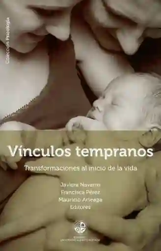 Vida Vínculos Tempranos Transformaciones Al Inicio De La