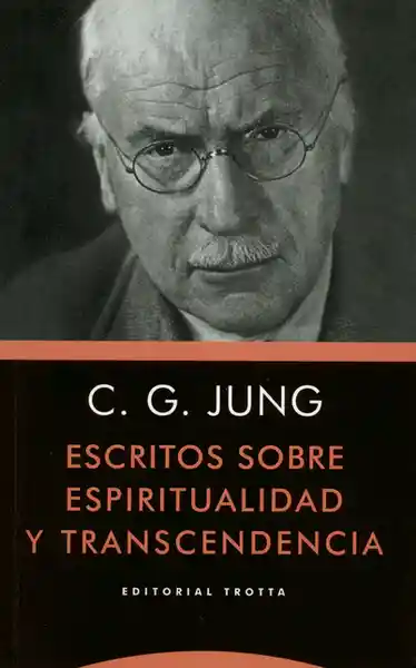 Escritos Sobre Espiritualidad y Transcendencia - Carl Jung