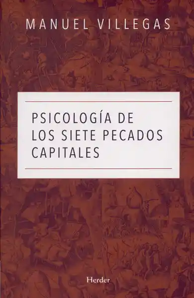 Psicología de Los Siete Pecados Capitales - Manuel Villegas