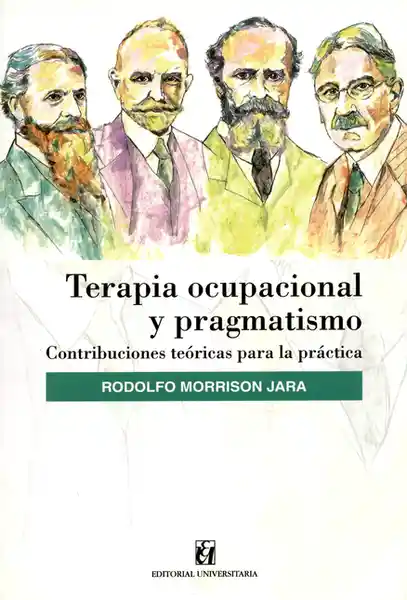 Terapia Ocupacional y Pragmatismo Contribuciones Teóricas