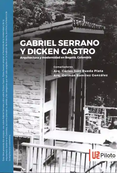 Gabriel Serrano y Dicken Castro Arquitectura y Modernidad