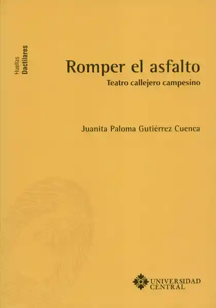 Romper el asfalto. Teatro callejero campesino