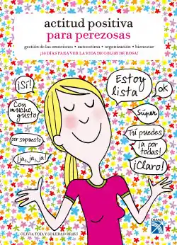 Actitud positiva para perezosas. Olivia Toja | Soledad Bravi