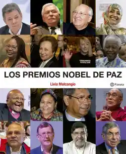 Los premios Nobel de paz / Livia Malcangio