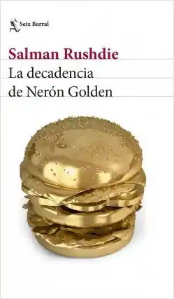 La decadencia de Nerón Golden / Salman Rushdie