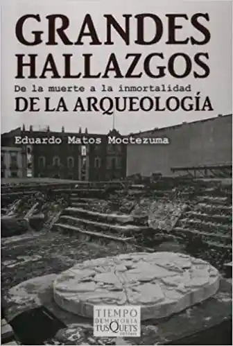 Grandes hallazgos de la arqueología