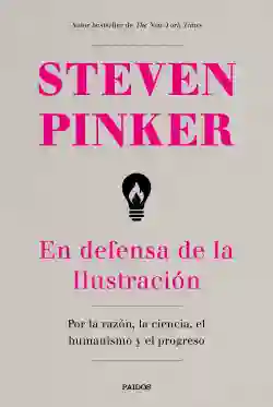 En Defensa de la Ilustración/ Steven Pinker