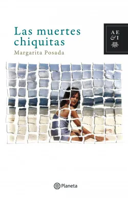 Las Muertes Chiquitas - Margarita Posada Jaramillo