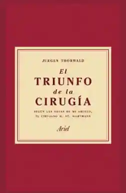 El Triunfo de la Cirugía / Jürgen Thorwald