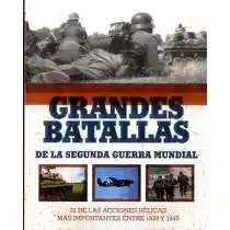 Grandes Batallas de la Segunda Guerra Mundial