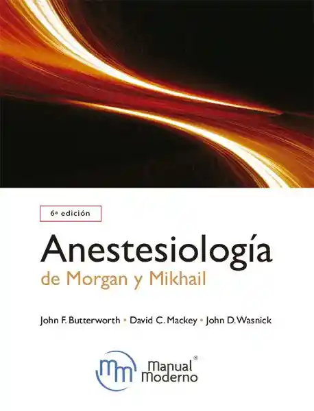 Anestesiología de Morgan y Mikhail 6a Edición