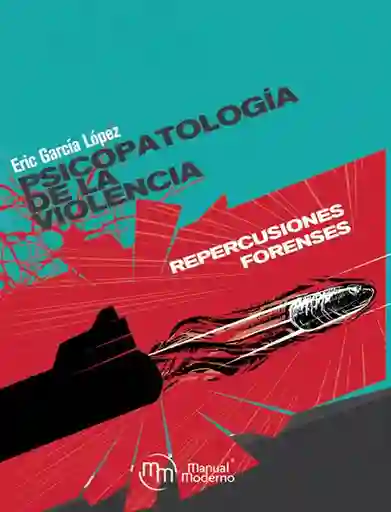 psicopatologia de la violencia repercusiones forenses / García