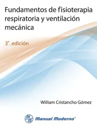 Fundamentos de fisioterapia respiratoria y ventilación mecánica
